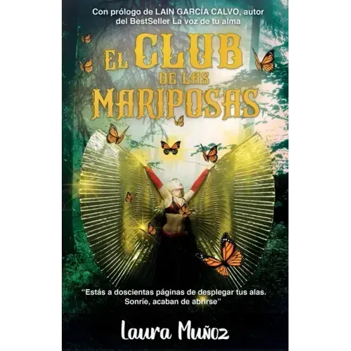 El club de las mariposas: "Estás a doscientas páginas de desplegar tus alas. Sonríe, acaban de abrirse"