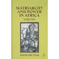 Matriarchy and Power in Africa: Aneji Eko