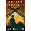 Jacob Payne, Bounty Hunter, Volumes 8 - 10