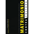 Matrimonio ContraCultura: Encontrando #felicesparasiempre en un mundo de #elmatrimonioapesta