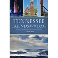Tennessee Legends and Lore