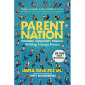 Parent Nation: Unlocking Every Child's Potential, Fulfilling Society's Promise