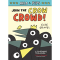 Arlo & Pips #2: Join the Crow Crowd!: A Graphic Novel