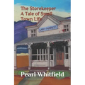 The Storekeeper: A Tale of Small Town Life