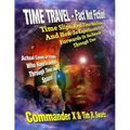 Time Travel - Fact Not Fiction: Time Slips, Real Time Machines, And How-To Experiments To Go Forwards Or Backwards Through Time