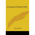 A Scripture Herbal (1842)