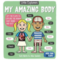 Little Explorers: My Amazing Body