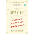 Spinster: Making a Life of One's Own