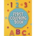 First Coloring Book: Baby coloring book 1 year old Baby Coloring activity and learning book for toddlers.