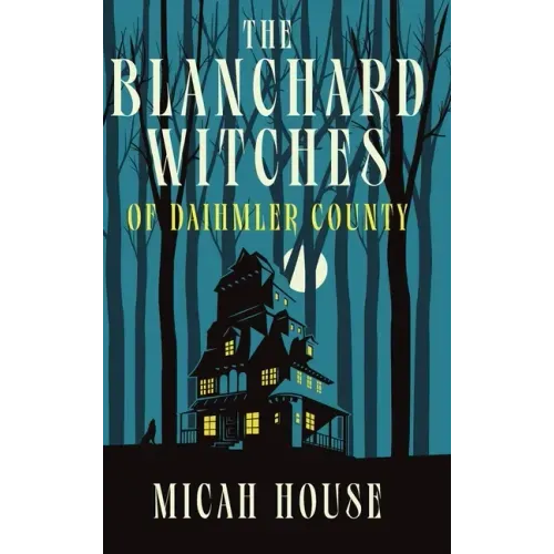 The Blanchard Witches of Daihmler County