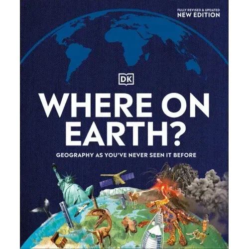 Where on Earth?: Geography as You've Never Seen It Before