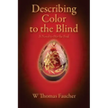 Describing Color to the Blind: A Novel to Stir the Soul