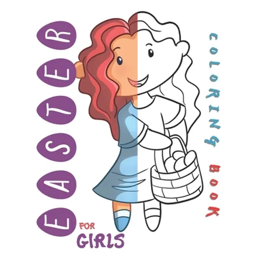 Easter Coloring Book for Girls: 50 Adorable Easter Fun for Girls Aged 6-12
