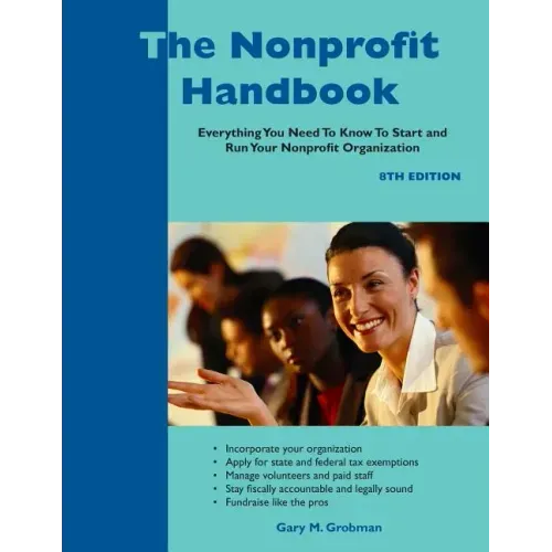 The Nonprofit Handbook: Everything You Need to Know to Start and Run Your Nonprofit Organization