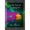 In the Year of Leaping Ice