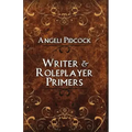 Writer & Role-player Primers: Character Development and Author Musings