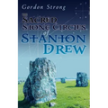 The Sacred Stone Circles of Stanton Drew