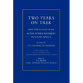 Two Years on Trek: Being Some Account of the Royal Sussex Regiment in South Africa