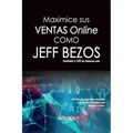 Maximice Sus Ventas Online Como Jeff Bezos