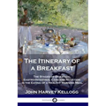 The Itinerary of a Breakfast: The Stages of Digestion; Gastro-Intestinal Care and Nutrition in the Eating of a Healthy Morning Meal