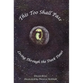 This Too Shall Pass: Living Through the Dark Times