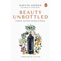 Beauty Unbottled: Timeless Ayurvedic Rituals & Recipes