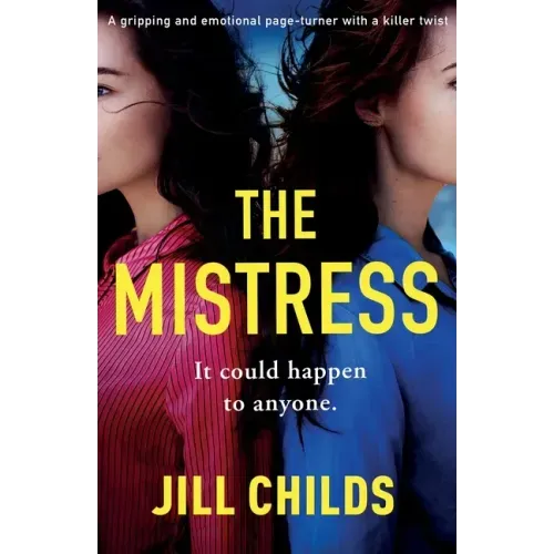 The Mistress: A gripping and emotional page turner with a killer twist