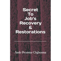 Secret To Job's Recovery & Restorations
