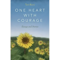One Heart with Courage: Essays and Stories