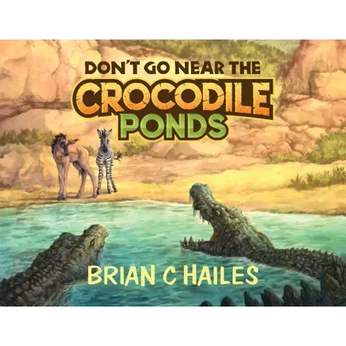 Don't Go Near the Crocodile Ponds