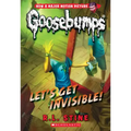 Let's Get Invisible! (Classic Goosebumps #24): Volume 24