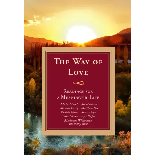 The Way of Love: Readings for a Meaningful Life