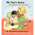 My Tata's Guitar/ La Guitarra de Mi Tata