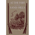 At the Foot of the Sand Hills