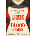 Dandy Gilver and the Proper Treatment of Bloodstains