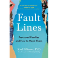 Fault Lines: Fractured Families and How to Mend Them