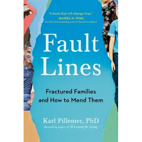 Fault Lines: Fractured Families and How to Mend Them