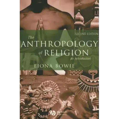 The Anthropology of Religion: An Introduction