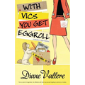 With Vics You Get Eggroll