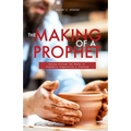 The Making of a Prophet: Rising through the Ranks of Prophetic Preparation & Training