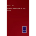 A Tribute to the Memory of the Rev. Jabez Bunting