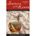 Sources of the River, 2nd Edition: Tracking David Thompson Across North America