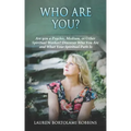 Who Are You?: Are You a Psychic, Medium, or Other Spiritual Worker? Discover Who You Are and What Your Spiritual Path Is