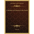 A Narrative of a Journey in the Prairie