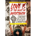 Love Is at the Root of Resistance: Strategies of Activism, Advocacy, and Liberation