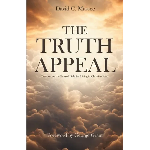 The Truth Appeal: Discovering the Eternal Light for Living in Christian Faith