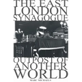 The East London Synagogue - Outpost Of Another World