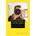 Get Canon EOS 5D Mark III Freelance Photography Jobs Now! Amazing Freelance Photographer Jobs: Starting a Photography Business with a Commercial Photo