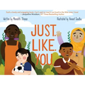 Just. Like. You.