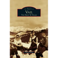 Vail: The First 50 Years